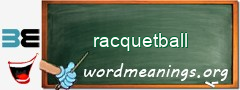 WordMeaning blackboard for racquetball